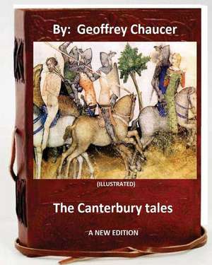 The Canterbury Tales.( a New Edition ) by de Geoffrey Chaucer