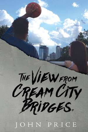 The View from Cream City Bridges de John Price