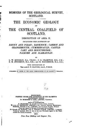 The Economic Geology of the Central Coalfield of Scotland de Lionel Wordsworth Hinxman