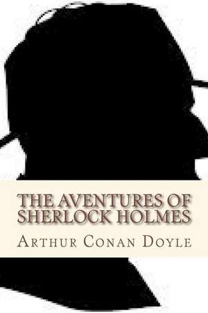 The Aventures of Sherlock Holmes de Arthur Conan Doyle