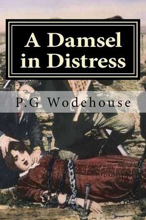 A Damsel in Distress de P. G. Wodehouse