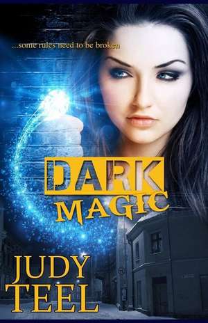 Dark Magic de Judy Teel