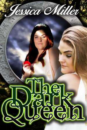 The Dark Queen de Jessica Miller