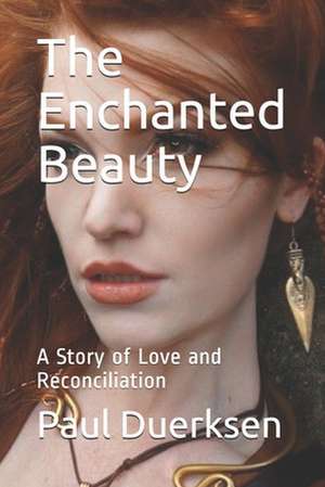 The Enchanted Beauty de Paul Duerksen