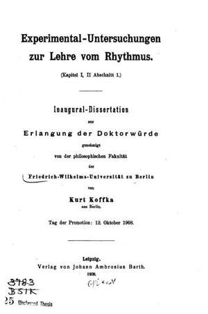 Experimental-Untersuchungen Zur Lehre Vom Rhythmus de Kurt Koffka