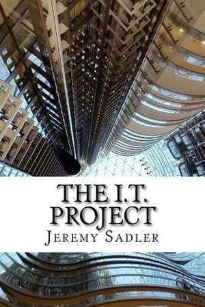 The I.T. Project de Jeremy Sadler