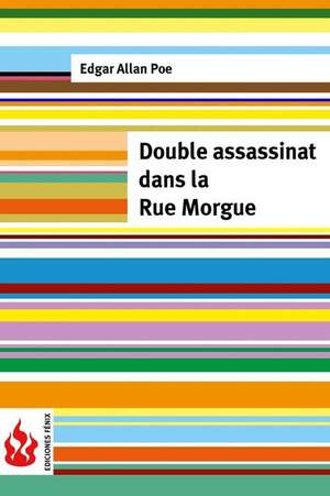 Double Assassinat Dans La Rue Morgue de Edgar Allan Poe