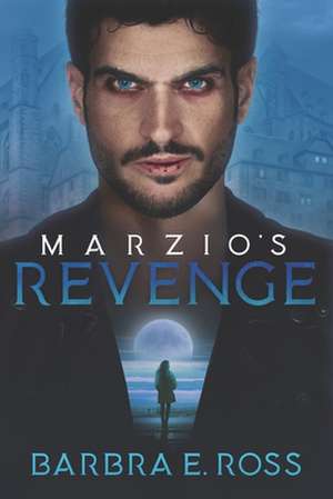 Marzio's Revenge de Barbra E. Ross