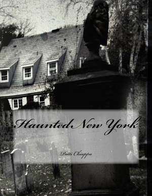 Haunted New York de Patti Chiappa