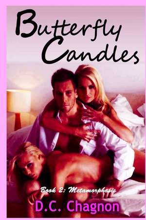 Butterfly Candles, Book Two de D. C. Chagnon