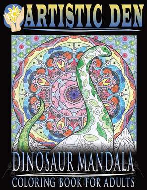 Dinosaur Mandala Coloring Book for Adults de Artistic Den