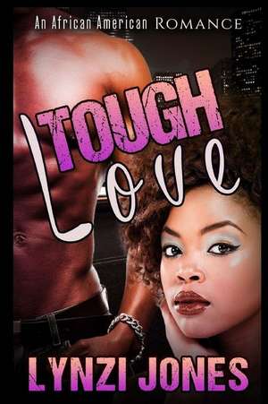 Tough Love de Lynzi Jones