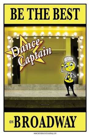 Be the Best Dance Captain on Broadway de Jennie Ford