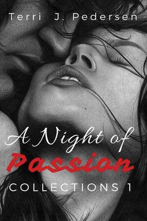 A Night of Passion Collections 1 de Terri J. Pedersen