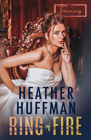 Ring of Fire de Heather Huffman