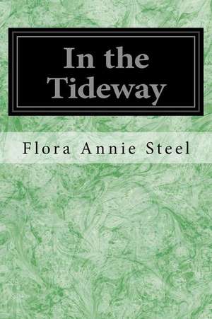 In the Tideway de Flora Annie Steel