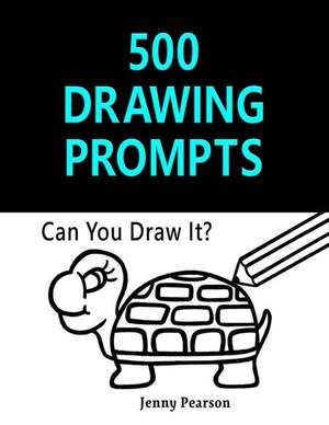 500 Drawing Prompts de Jenny Pearson