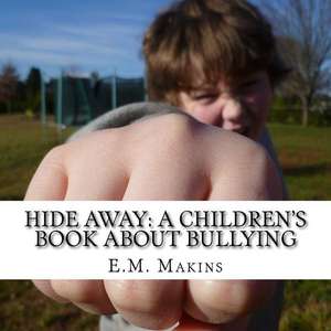 Hide Away de E. M. Makins