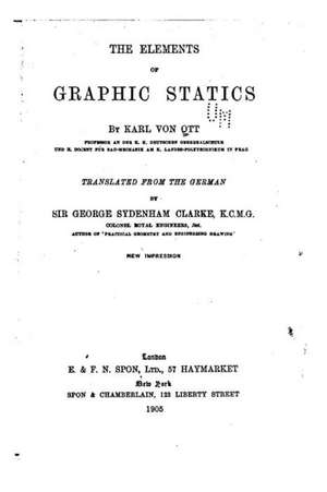 The Elements of Graphic Statics de Karl Von Ott