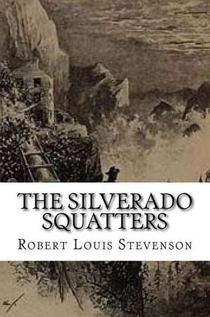 The Silverado Squatters de Robert Louis Stevenson