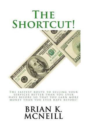 The Shortcut! de MR Brian K. McNeill