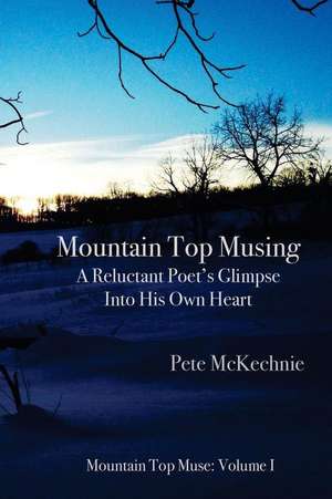 Mountain Top Musing de Pete McKechnie