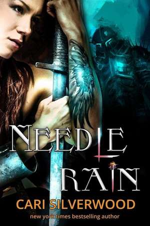 Needle Rain de Cari Silverwood