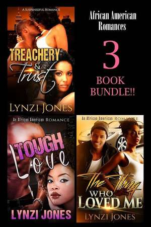 Treachery & Trust, Tough Love, the Thug Who Loved Me de Lynzi Jones