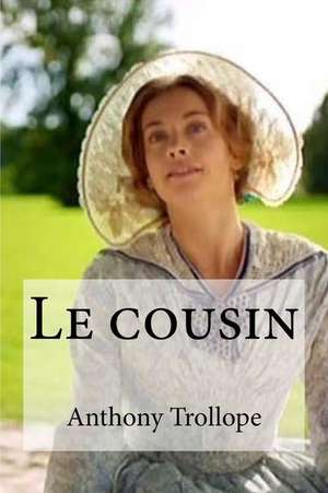 Le Cousin de Anthony Trollope