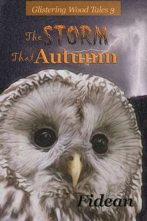 The Storm That Autumn de Fidean