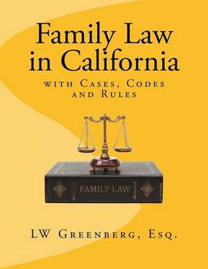 Family Law in California de Lw Greenberg Esq