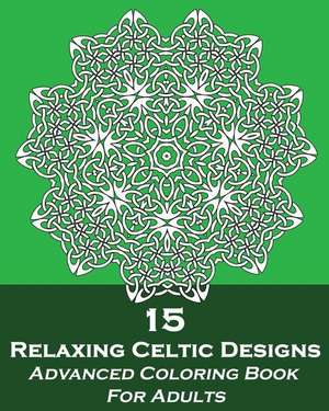 15 Relaxing Celtic Designs de MR Christoffer Arehn