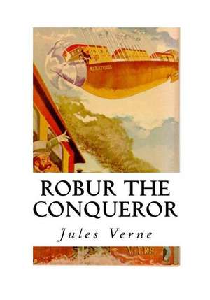 Robur the Conqueror de Jules Verne