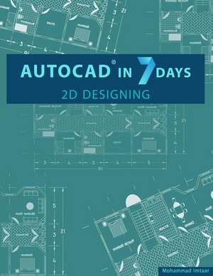 AutoCAD in 7 Days de Mohammad Imtaar