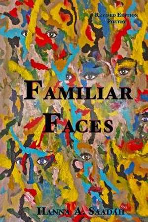 Familiar Faces de Hanna A. Saadah