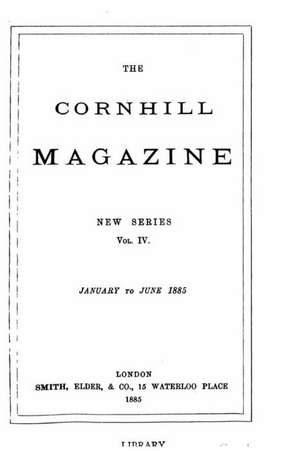 The Cornhill Magazine - Vol. IV de George Smith