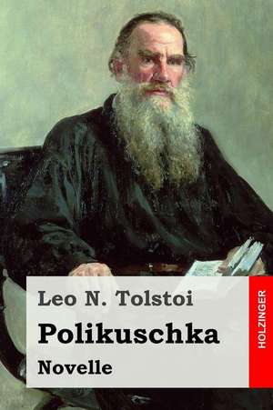 Polikuschka de Leo N. Tolstoi