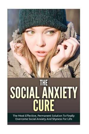 The Social Anxiety Cure de Pam Johnson