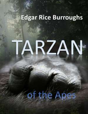 Tarzan of the Apes de Edgar Rice Burroughs