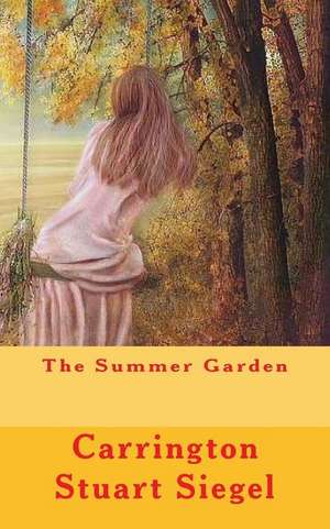 The Summer Garden de Carrington Stuart