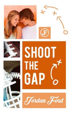 Shoot the Gap de Jordan Ford