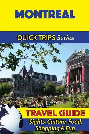 Montreal Travel Guide (Quick Trips Series) de Melissa Lafferty