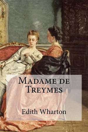 Madame de Treymes de Edith Wharton