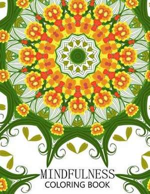 Mindfulness Coloring Book de Mindfulness Publisher