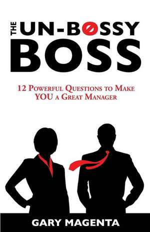 The Un-Bossy Boss de Gary Magenta