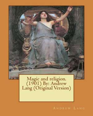 Magic and Religion.(1901) by de Andrew Lang