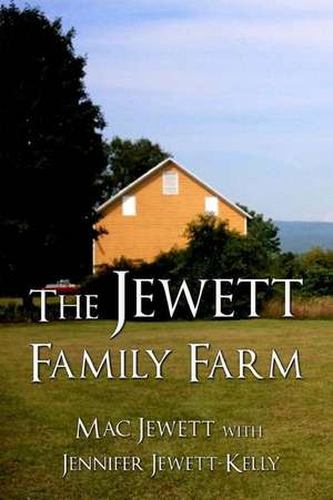 The Jewett Family Farm de Mac Jewett