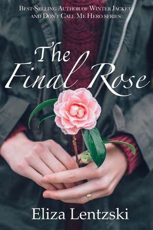 The Final Rose de Eliza Lentzski