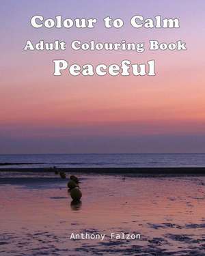 Colour to Calm Peaceful de Anthony Falzon