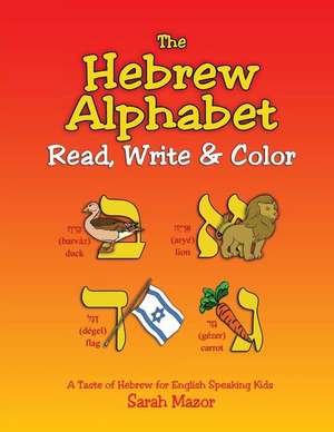 The Hebrew Alphabet de Sarah Mazor